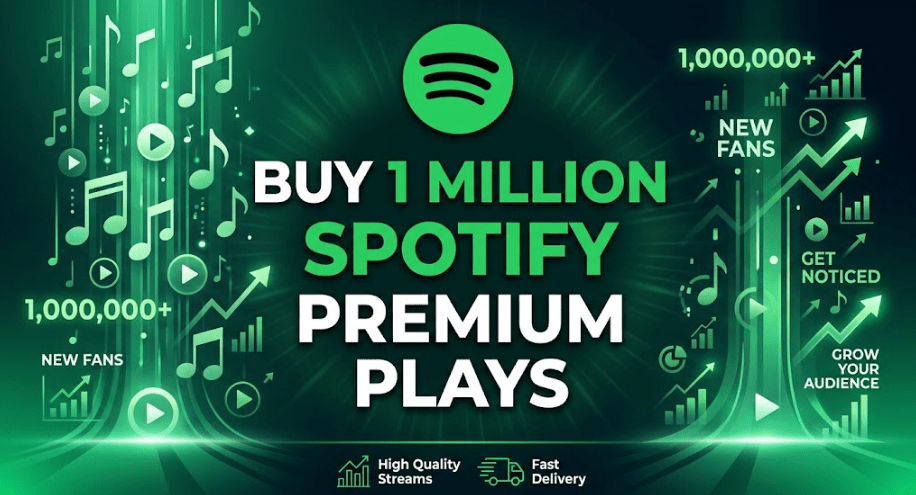 1 Million Spotify Premium Plays 1 Million Spotify Premium Plays