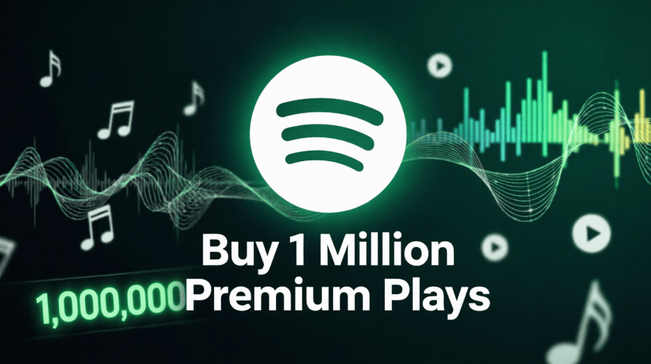 1 Million Spotify Premium Plays 1 Million Spotify Premium Plays