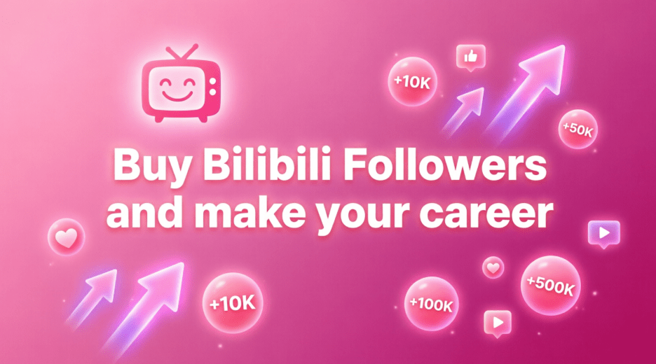 Buy Bilibili Followers