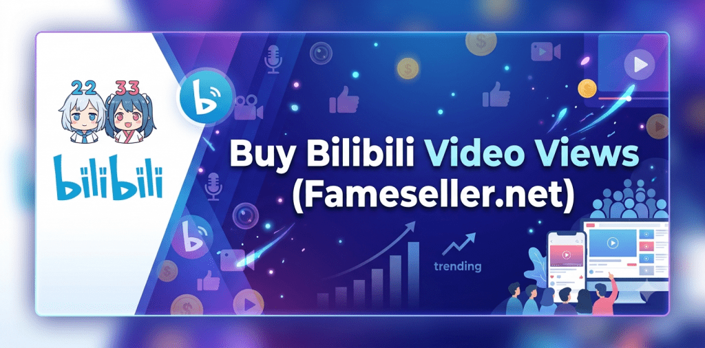 Buy Bilibili Video Views Buy Bilibili Video Views