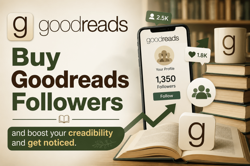 Buy Goodreads Followers Buy Goodreads Followers service with safe and reliable delivery